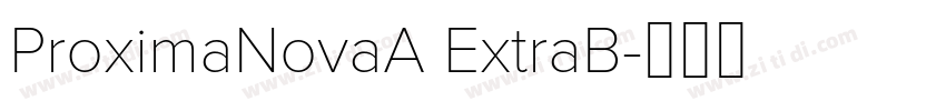 ProximaNovaA ExtraB字体转换
